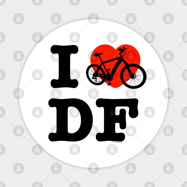 I Love Cycling DF / Yo Amo andar en Bicicleta en el DF / Chilango Pride / Orgullo Chilango Graphic Magnet by chilangopride